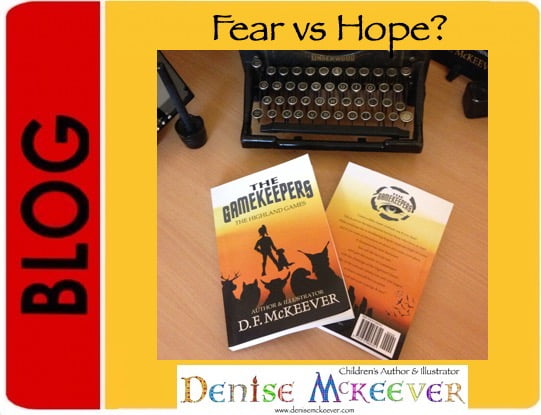 What will you choose Fear or Hope?