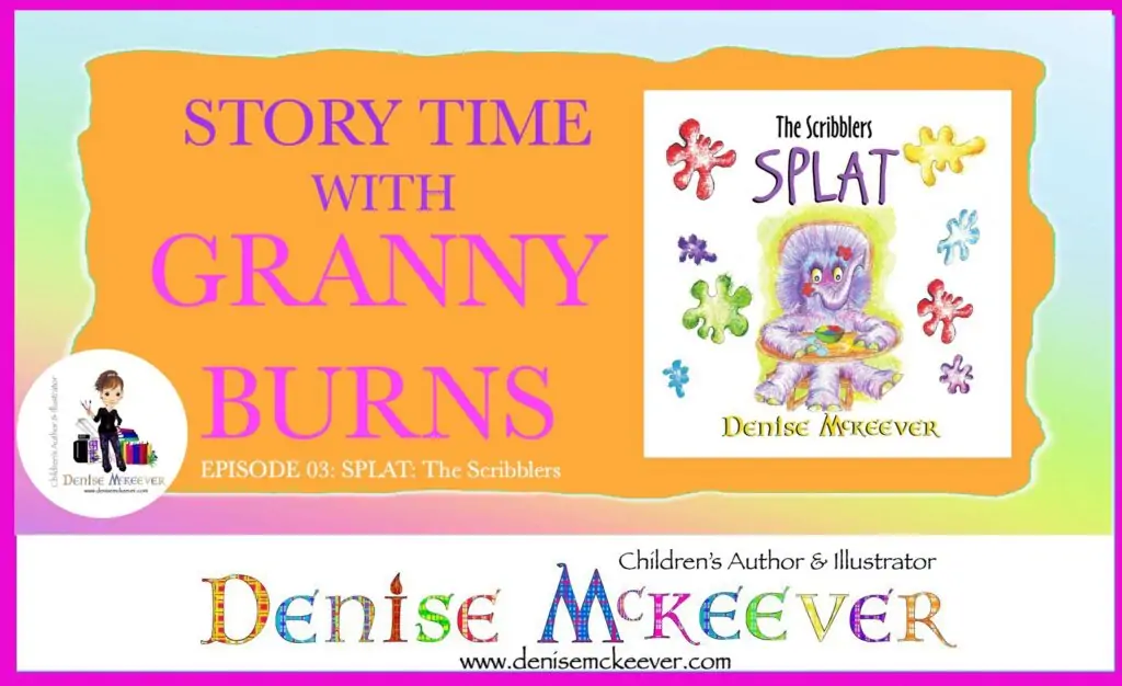 Story time with granny burns Splat