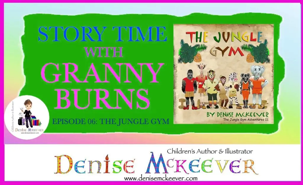 GRANNY BURNS STORY TIME LINK AND IMAGE OF THE JUNGLE GYM BOOK