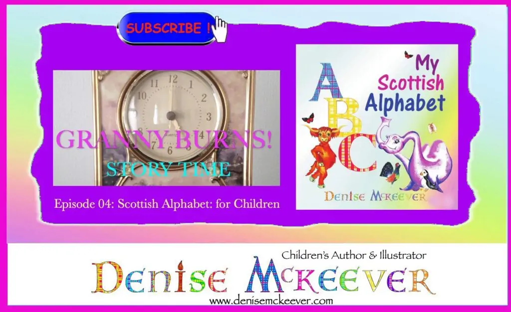 GRANNY BURNS STORY TIME LINK AND IMAGE OF MY SCOTTISH ALPHABET BOOK