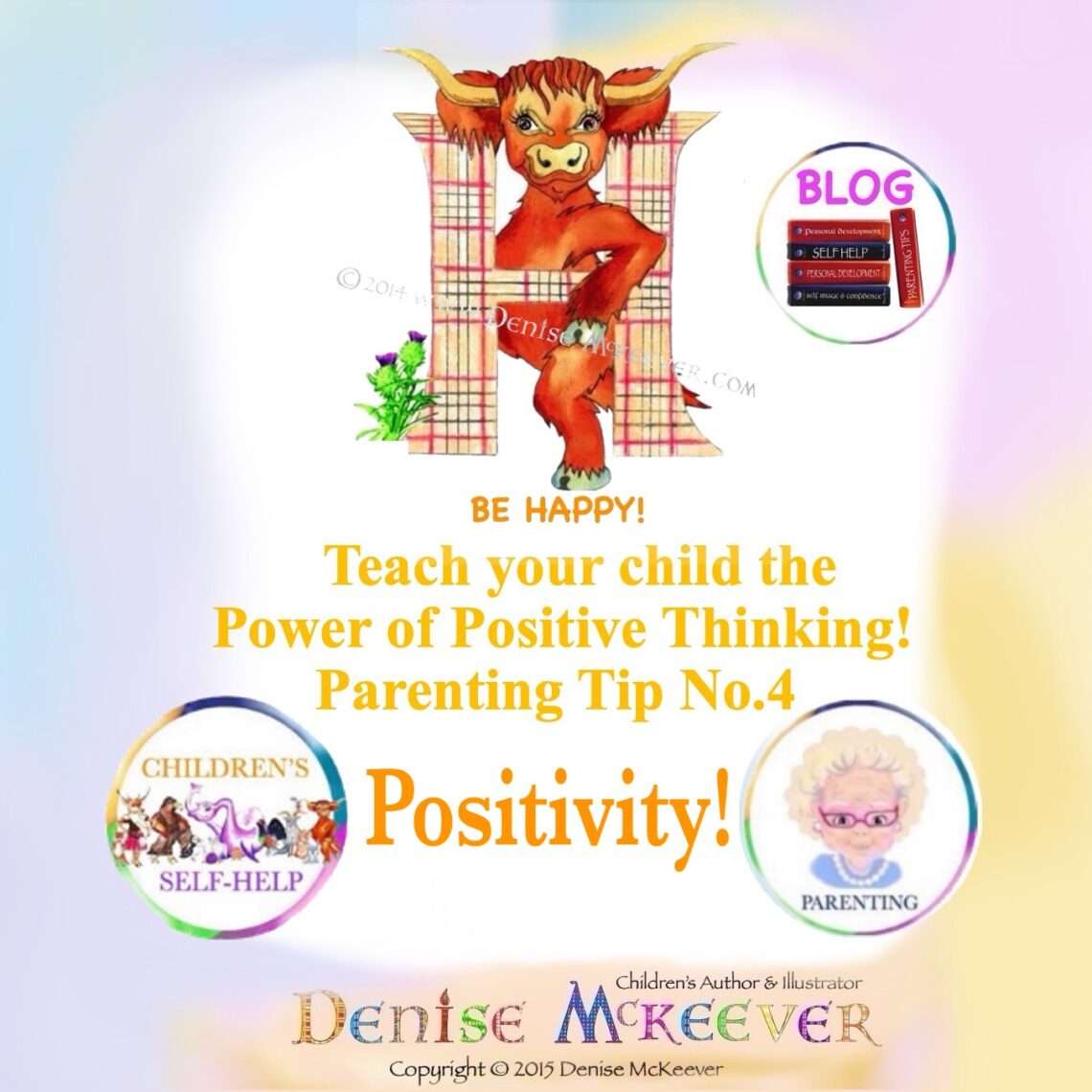 Blog Tip No.4 Power of Positive Thinking-Denise McKeever